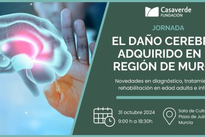 Jornada “El Daño Cerebral Adquirido en la Región de Murcia” de la Fundación Casaverde